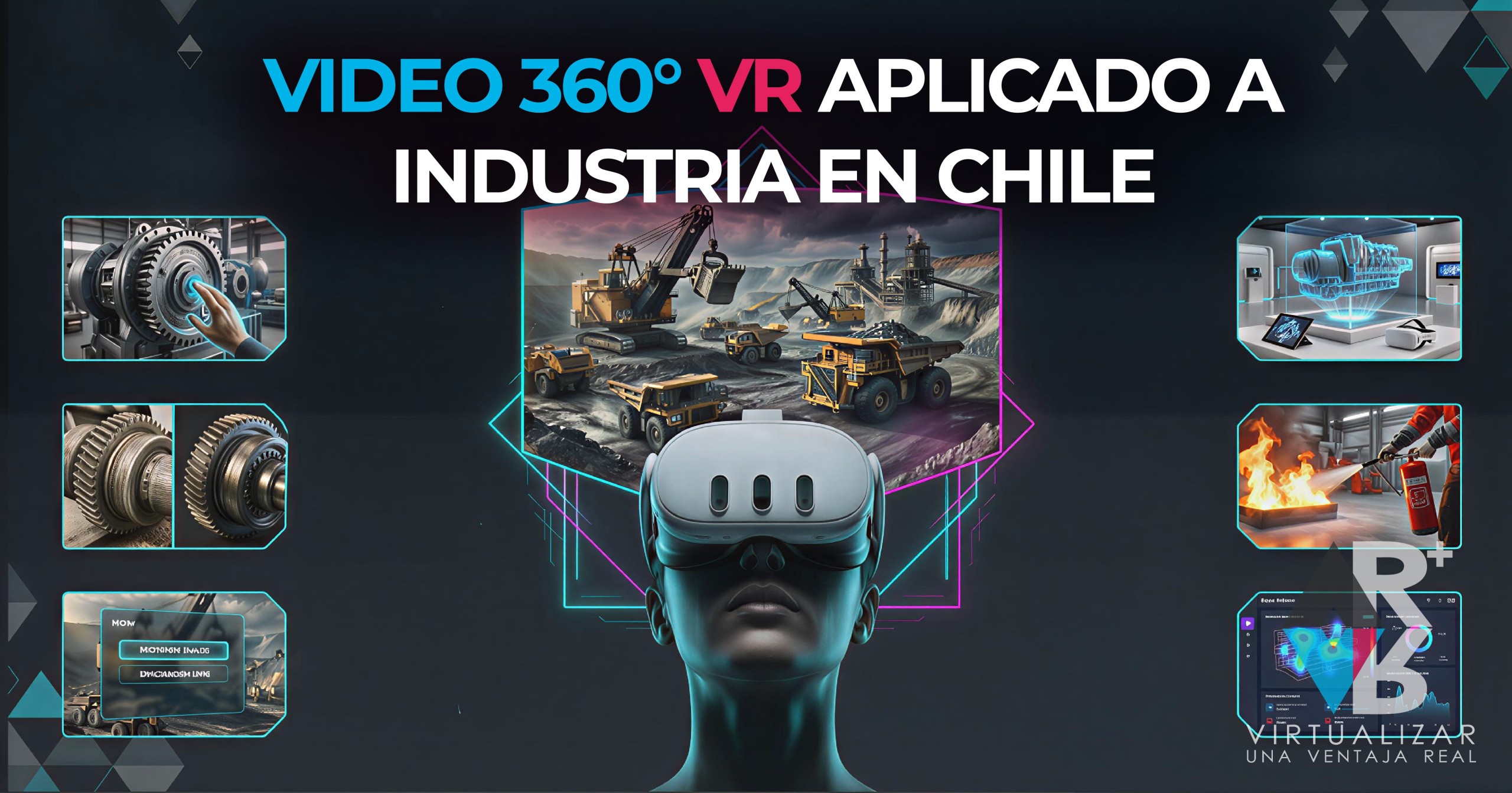 Simulación industrial con Video 360° y Realidad Virtual para capacitación en minería y mantenimiento en Chile